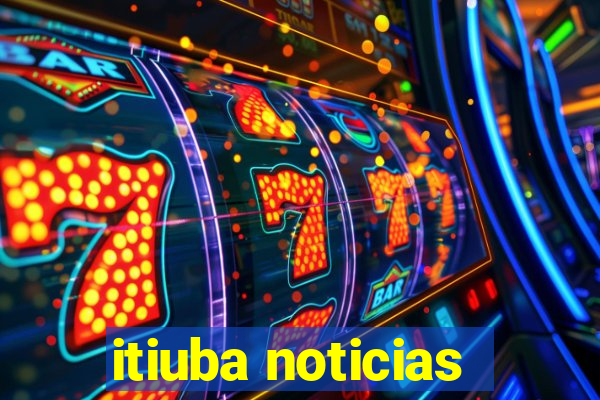 itiuba noticias